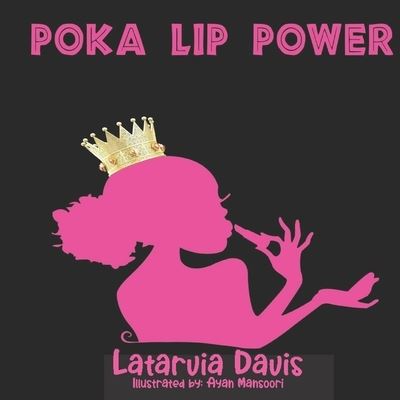 Cover for Latarvia Davis · Poka Lip Power (Paperback Book) (2021)