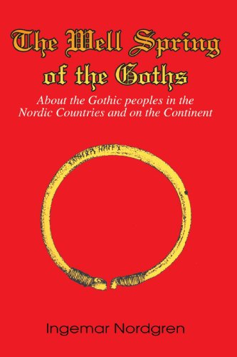 Cover for Ingemar Nordgren · The Well Spring of the Goths: About the Gothic Peoples in the Nordic Countries and on the Continent (Paperback Book) (2004)