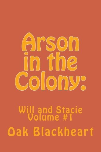 Cover for Oak Blackheart · Arson in the Colony (Taschenbuch) (2013)