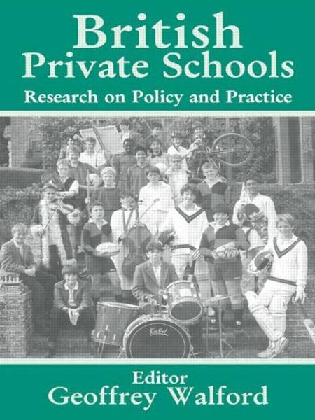 Cover for Geoffrey Walford · British Private Schools: Research on Policy and Practice - Woburn Education Series (Taschenbuch) (2003)