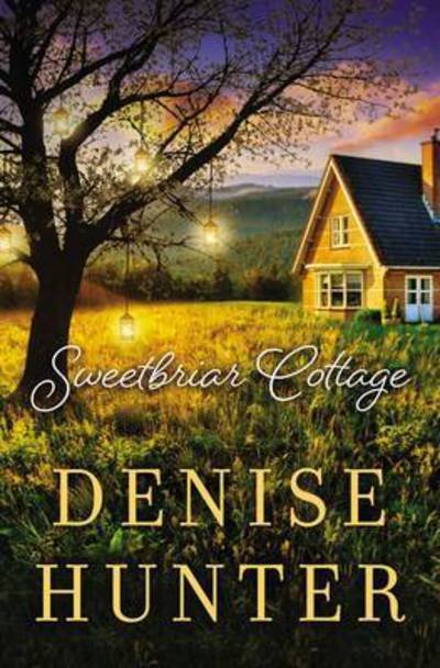 Cover for Denise Hunter · Sweetbriar Cottage (Paperback Bog) (2017)