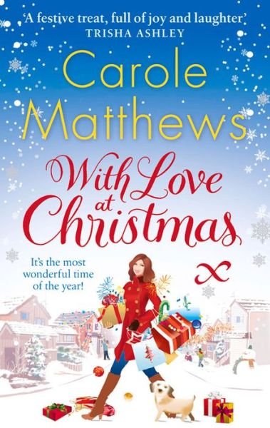 Cover for Carole Matthews · With Love at Christmas: The uplifting festive read from the Sunday Times bestseller - Christmas Fiction (Pocketbok) (2012)