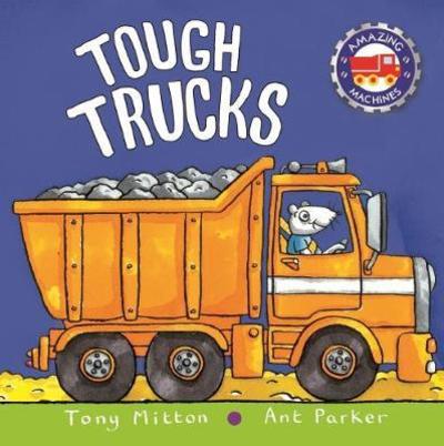 Cover for Tony Mitton · Amazing Machines: Tough Trucks (Board book) (2018)