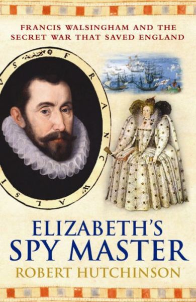 Cover for Robert Hutchinson · Elizabeth's Spymaster (Paperback Book) (2007)