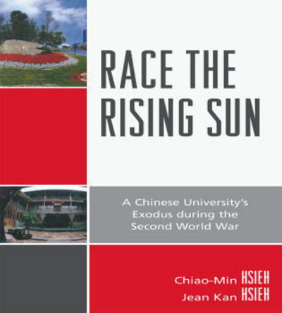 Cover for Chiao-Min Hsieh · Race the Rising Sun: A Chinese University's Exodus during the Second World War (Paperback Book) (2009)