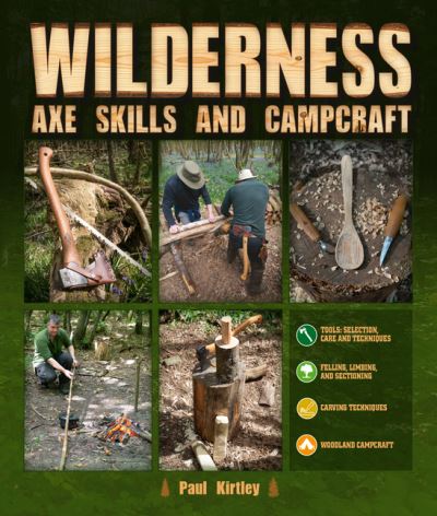 Cover for Paul Kirtley · Wilderness Axe Skills and Campcraft (Hardcover Book) (2021)