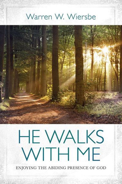 Cover for Dr Warren W Wiersbe · He Walks W/Me (Paperback Book) (2016)