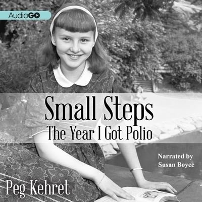 Cover for Peg Kehret · Small Steps Lib/E : The Year I Got Polio (CD) (2013)