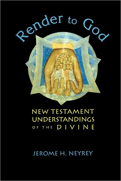 Cover for Jerome H. Neyrey · Render to God: New Testament Understandings of the Divine (Taschenbuch) (2004)