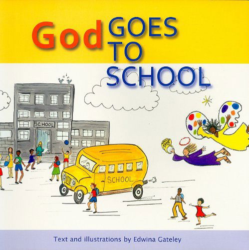 Cover for Edwina Gateley · God Goes to School (Book) (2009)