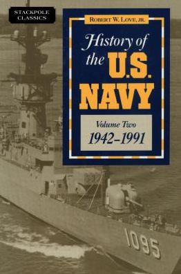 Cover for Robert Love · History of the U.S. Navy: 1942-1991 (Paperback Book) (2017)