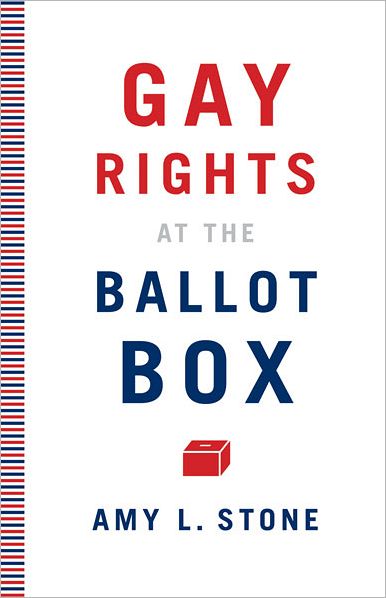 Cover for Amy L. Stone · Gay Rights at the Ballot Box (Taschenbuch) (2012)