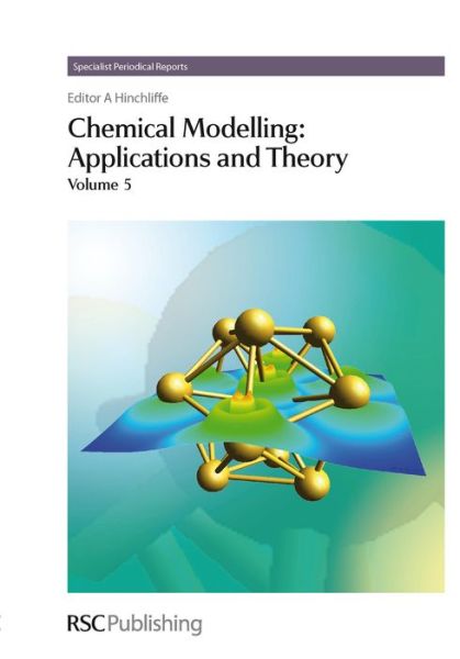 Cover for Royal Society of Chemistry · Chemical Modelling: Applications and Theory Volume 5 - Specialist Periodical Reports - Chemical Modelling (Inbunden Bok) (2008)