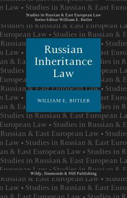 Cover for William E Butler · Russian Inheritance Law - Studies in Russian and East European Law Series (Hardcover Book) [UK edition] (2014)