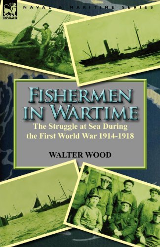 Cover for Walter Wood · Fishermen in Wartime: the Struggle at Sea During the First World War 1914-1918 (Taschenbuch) (2011)