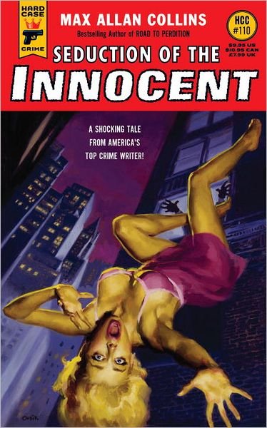 Seduction of the Innocent - Max Allan Collins - Bøger - Titan Books Ltd - 9780857687487 - 22. februar 2013