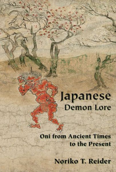 Cover for Noriko T. Reider · Japanese Demon Lore: Oni from Ancient Times to the Present (Paperback Book) (2013)