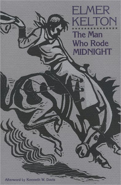 Cover for Elmer Kelton · The Man Who Rode Midnight - Texas Tradition Series (Paperback Book) (1990)