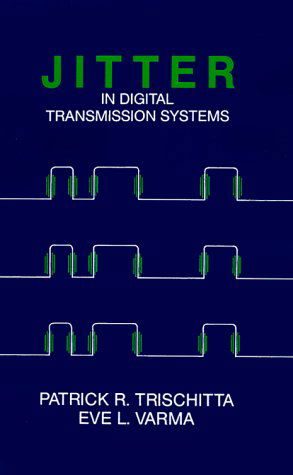 Cover for Patrick Trischitta · Jitter in Digital Transmission System (Hardcover Book) (1989)