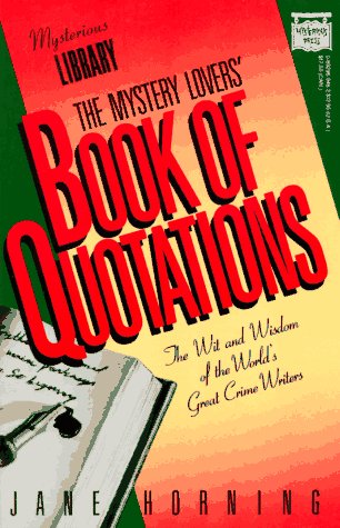 Cover for Jane E Horning · The Mystery Lovers' Book of Quotations (Hardcover Book) (1989)