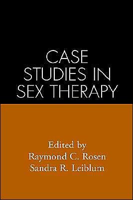 Case Studies in Sex Therapy - Rosen / Leiblum - Books - Guilford Publications - 9780898628487 - May 19, 1995
