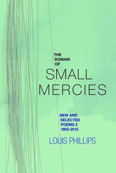 Cover for Louis Phillips · The Domain of Small Mercies (Paperback Book) (2017)
