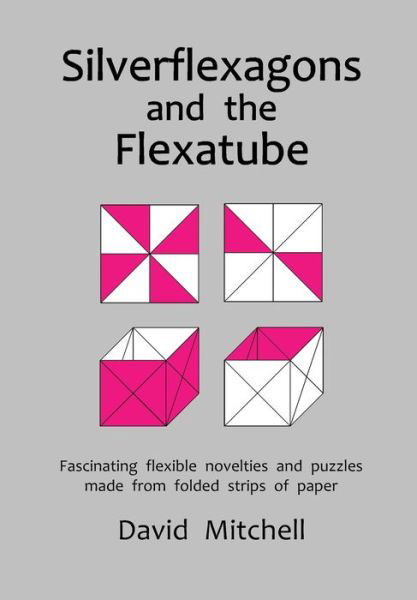 Cover for David Mitchell · Silverflexagons and the Flexatube (Taschenbuch) (2015)