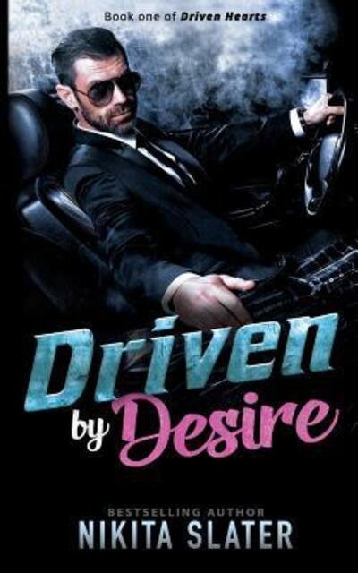Cover for Nikita Slater · Driven by Desire (Paperback Book) (2018)