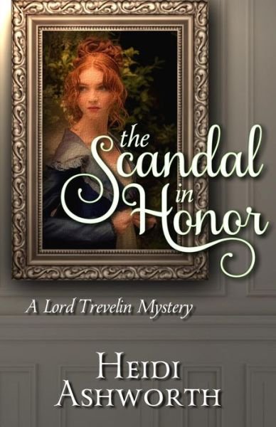 Cover for Heidi Ashworth · The Scandal in Honor (Paperback Book) (2018)