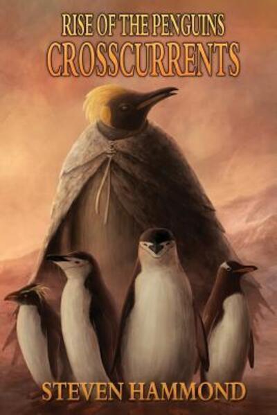 Cover for Steven Hammond · Crosscurrents The Rise of the Penguins Saga (Paperback Book) (2016)