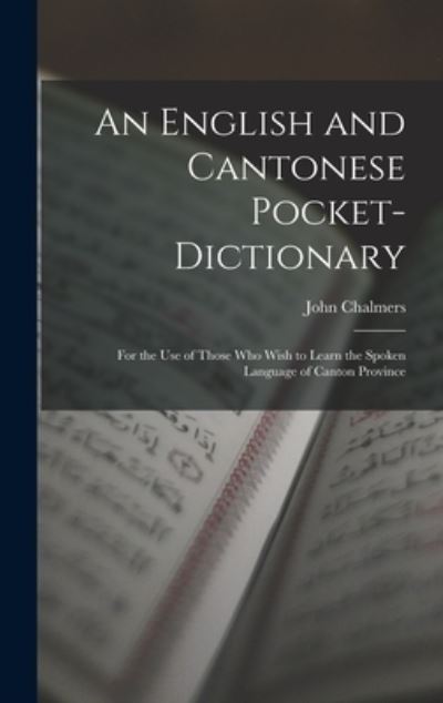 Cover for John Chalmers · English and Cantonese Pocket-Dictionary (Book) (2022)