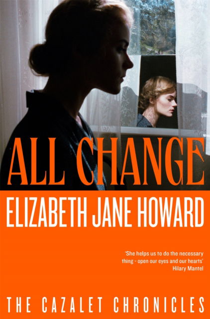 Cover for Elizabeth Jane Howard · All Change: The Heartwarming Conclusion to the Beloved Historical Series - Cazalet Chronicles (Paperback Book) (2024)