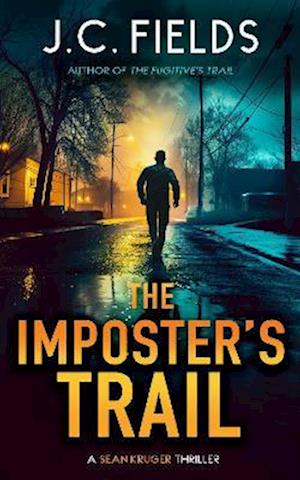 Cover for J.C. Fields · The Imposter's Trail: An FBI Mystery Thriller - The Sean Kruger Series (Paperback Book) (2025)
