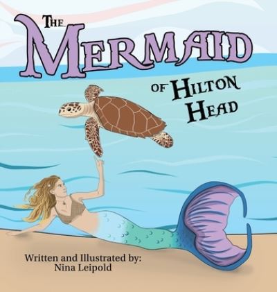 Cover for Nina Leipold · Mermaid of Hilton Head (Book) (2023)