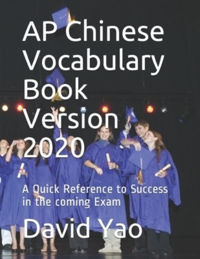 Cover for David Yao · AP Chinese Vocabulary Book Version 2020 : A Quick Reference to Success in the coming Exam (Paperback Book) (2020)