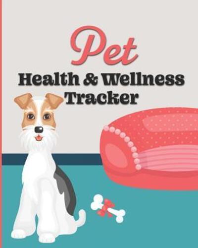 Cover for Larkspur &amp; Tea Publishing · Pet Health &amp; Wellness Tracker (Paperback Book) (2019)