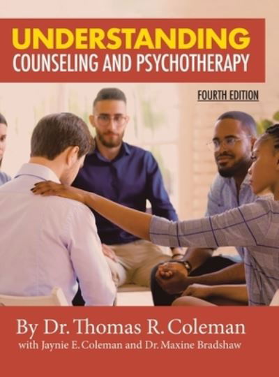 Cover for Ed D Thomas Coleman · Understanding Counseling and Psychotherapy Fourth Edition (Hardcover Book) (2020)
