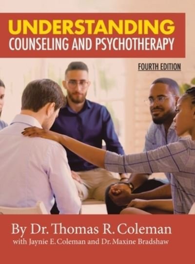 Cover for Ed D Thomas Coleman · Understanding Counseling and Psychotherapy Fourth Edition (Hardcover bog) (2020)
