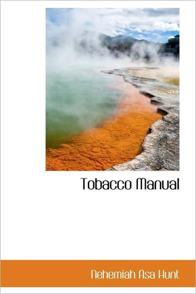 Cover for Nehemiah Asa Hunt · Tobacco Manual (Paperback Book) (2009)