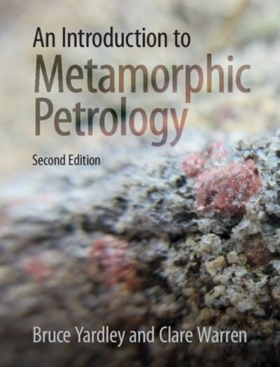 Cover for Yardley, Bruce (University of Leeds) · An Introduction to Metamorphic Petrology (Pocketbok) [2 Revised edition] (2021)
