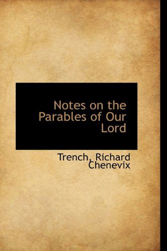 Cover for Trench Richard Chenevix · Notes on the Parables of Our Lord (Paperback Book) (2009)