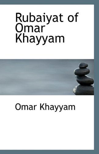 Rubaiyat of Omar Khayyam - Omar Khayyam - Kirjat - BiblioLife - 9781113348487 - lauantai 15. elokuuta 2009