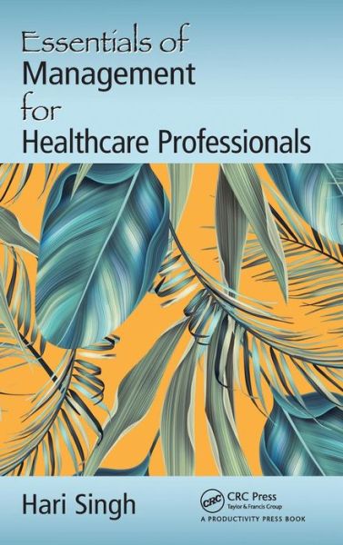 Cover for Hari Singh · Essentials of Management for Healthcare Professionals (Inbunden Bok) (2018)