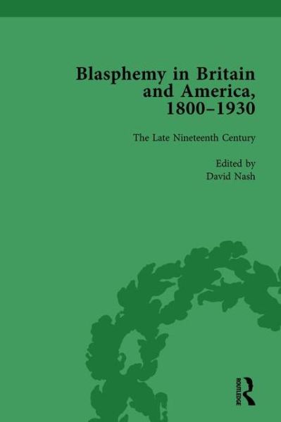 Cover for David Nash · Blasphemy in Britain and America, 1800-1930, Volume 3 (Inbunden Bok) (2010)