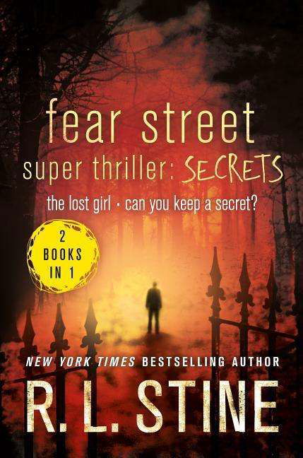 Cover for R. L. Stine · Fear Street Super Thriller: Secrets: The Lost Girl; Can You Keep a Secret? - Fear Street (Pocketbok) (2016)