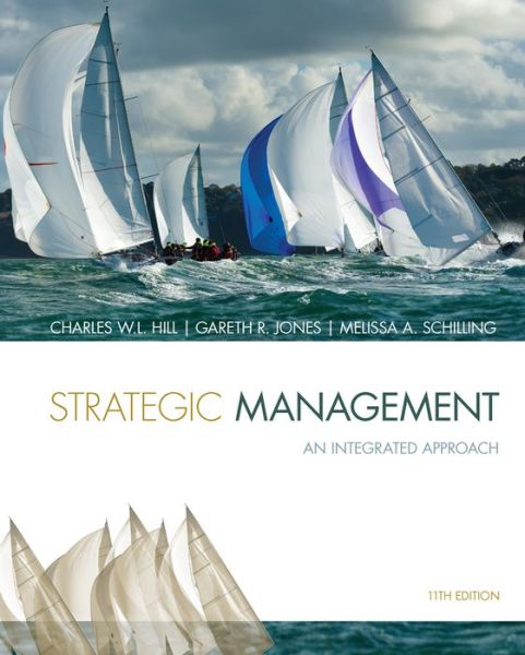 Cover for Hill, Charles (University of Washington) · Strategic Management: Theory &amp; Cases: An Integrated Approach (Inbunden Bok) (2014)