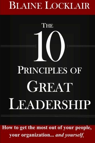 Cover for Blaine Locklair · The 10 Principles of Great Leadership (Paperback Book) (2013)