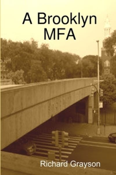 Brooklyn MFA - Richard Grayson - Books - Lulu Press, Inc. - 9781304575487 - October 28, 2013
