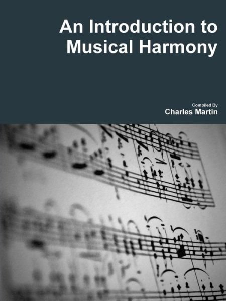 Cover for Charles Martin · An Introduction to Musical Harmony (Paperback Book) (2016)