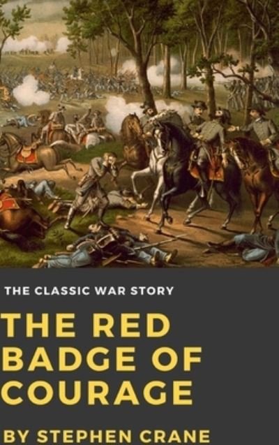 The Red Badge of Courage - Stephen Crane - Bøger - Lulu.com - 9781365275487 - 22. juli 2016